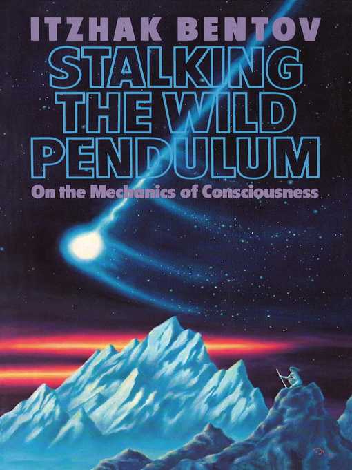 Title details for Stalking the Wild Pendulum by Itzhak Bentov - Wait list